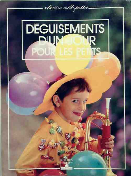 Déguisements d'un jour pour les petits - Edith Barker